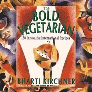 The Bold Vegetarian: 150 Inspired International Recipes | Brand New Cookbook